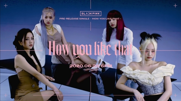 (사진=BLACKPINK - 'How You Like That' Concept Teaser Video)